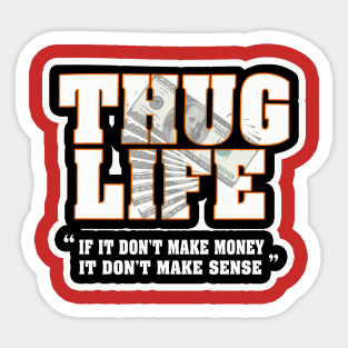 Thug Life Money Sticker